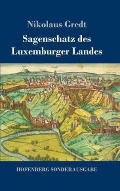 Cover for Gredt · Sagenschatz des Luxemburger Lande (Book) (2018)