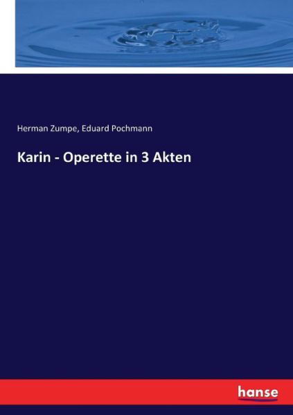Cover for Zumpe · Karin - Operette in 3 Akten (Buch) (2017)