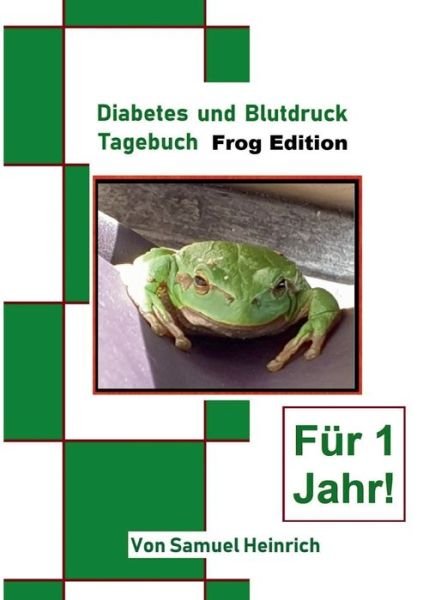 Diabetes und Blutdruck Tagebuc - Heinrich - Livros -  - 9783749482436 - 28 de agosto de 2019