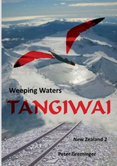Cover for Peter Greminger · Tangiwai: Weeping Waters (Paperback Book) (2020)