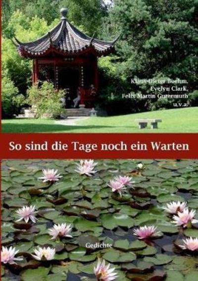 So sind die Tage noch ein Warten - Boehm - Livros -  - 9783752860436 - 18 de maio de 2018