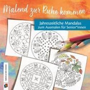 Cover for Redaktionsteam Verlag an der Ruhr · Jahreszeitliche Mandalas zum Ausmalen für Senioren und Seniorinnen (Pamphlet) (2021)