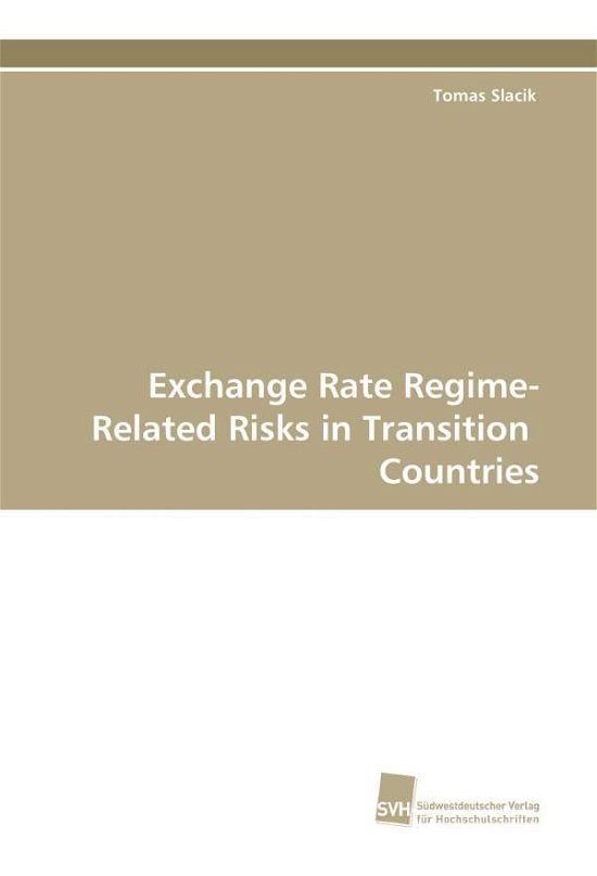 Cover for Tomas Slacik · Exchange Rate Regime-related Risks in Transition  Countries (Paperback Book) (2009)