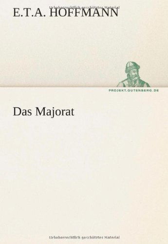 Das Majorat (Tredition Classics) (German Edition) - E.t.a. Hoffmann - Boeken - tredition - 9783842413436 - 8 mei 2012