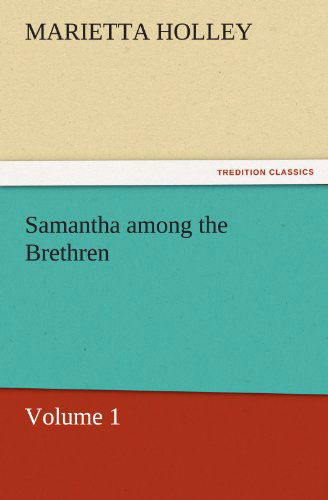 Cover for Marietta Holley · Samantha Among the Brethren  -  Volume 1 (Tredition Classics) (Paperback Book) (2011)