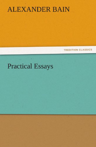 Cover for Alexander Bain · Practical Essays (Tredition Classics) (Taschenbuch) (2011)