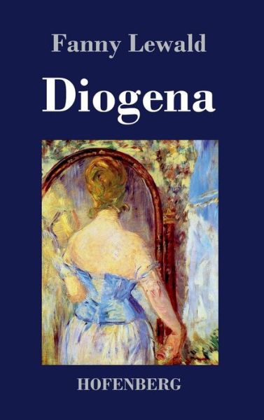 Cover for Fanny Lewald · Diogena (Hardcover Book) (2015)