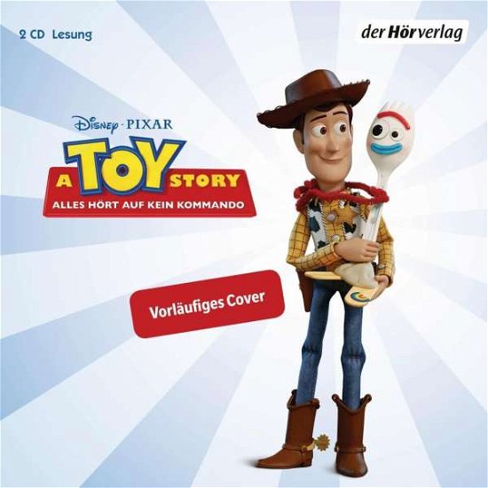 Toy Story - Toy Story-(4)alles H?rt Auf Kein Kommando - Toy Story - Musique - Penguin Random House Verlagsgruppe GmbH - 9783844534436 - 22 juillet 2019
