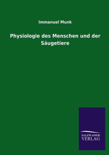 Cover for Immanuel Munk · Physiologie Des Menschen Und Der Säugetiere (Paperback Bog) [German edition] (2013)