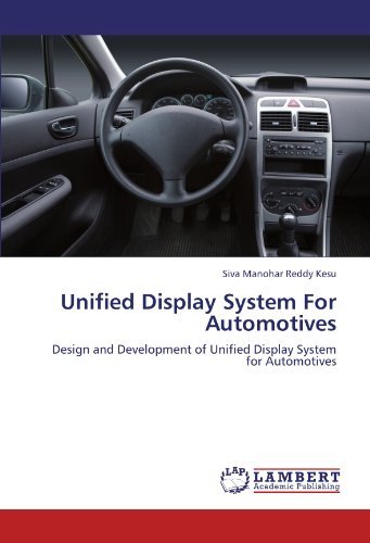 Cover for Siva Manohar Reddy Kesu · Unified Display System for Automotives: Design and Development of Unified Display System for Automotives (Paperback Book) (2011)