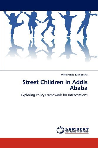 Cover for Mekonnen Mengesha · Street  Children in  Addis Ababa: Exploring Policy Framework for Interventions (Taschenbuch) (2012)