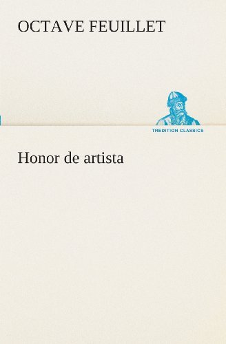 Cover for Octave Feuillet · Honor De Artista (Tredition Classics) (Spanish Edition) (Paperback Book) [Spanish edition] (2013)