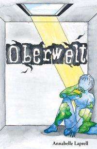 Cover for Laprell · Oberwelt (Book) (2019)