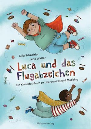 Luca und das Flugabzeichen - Julia Schneider - Books - Mabuse - 9783863216436 - March 18, 2024