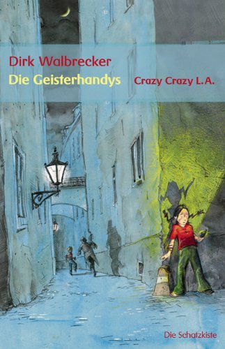 Cover for Dirk Walbrecker · Die Geisterhandys: Crazy Crazy L.A. (Paperback Book) [German edition] (2015)