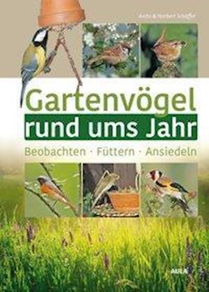 Cover for Anita Schäffer · Gartenvögel rund ums Jahr (Hardcover Book) (2021)