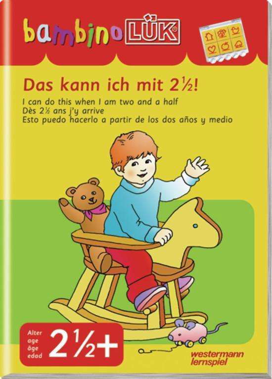 Bambino Lük.  Das Kann Ich Mit 2 1/2 - Michael Junga - Książki -  - 9783894146436 - 