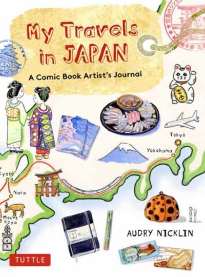 Cover for Audry Nicklin · My Travels in Japan: A Comic Book Artist's Amazing Journey (Hardcover Book) (2022)