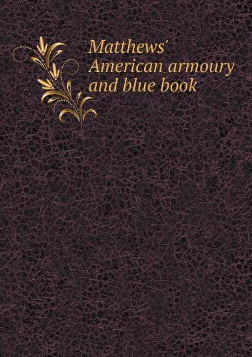 Cover for John Matthews · Matthews' American Armoury and Blue Book (Paperback Book) (2013)