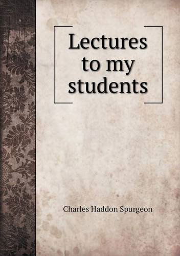 Cover for Charles Haddon Spurgeon · Lectures to My Students (Paperback Book) (2013)