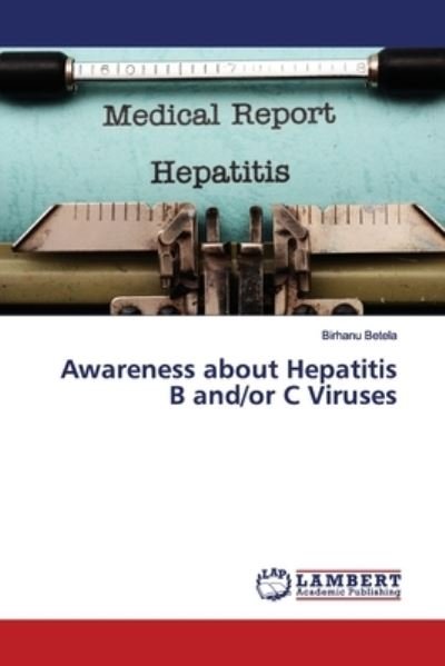Cover for Betela · Awareness about Hepatitis B and/ (Book) (2019)