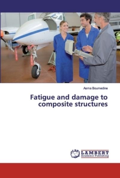 Cover for Boumedine · Fatigue and damage to composi (Book) (2020)