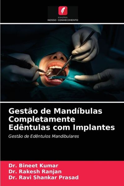 Cover for Dr Bineet Kumar · Gestao de Mandibulas Completamente Edentulas com Implantes (Paperback Book) (2021)