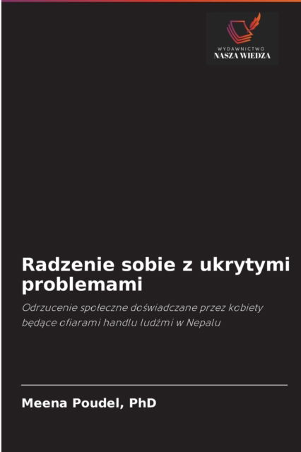 Cover for Meena Poudel · Radzenie sobie z ukrytymi problemami (Paperback Book) (2021)
