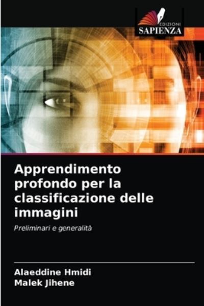 Cover for Alaeddine Hmidi · Apprendimento profondo per la classificazione delle immagini (Paperback Book) (2021)
