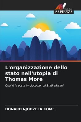 Cover for Donard Njodzela Kome · L'organizzazione dello stato nell'utopia di Thomas More (Paperback Book) (2021)