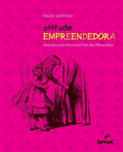 Cover for Mara Elaine de Castro Sampaio · Atitude Empreendedora: Descubra Com Alice Seu Pais (Taschenbuch) (2021)