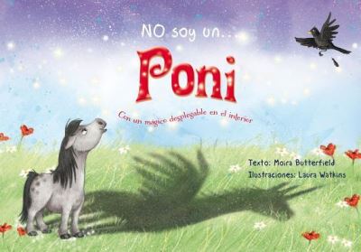 Cover for Moira Butterfield · No Soy Un Poni / Pd. (Hardcover Book) (2017)