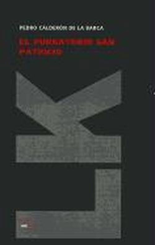 El Purgatorio De San Patricio (Teatro) (Spanish Edition) - Pedro Calderon De La Barca - Bücher - Linkgua - 9788498167436 - 2024