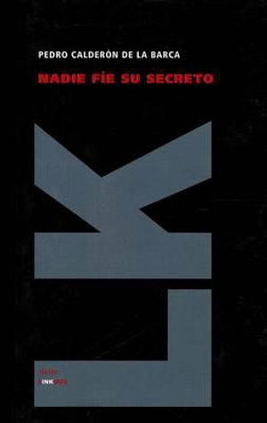 Cover for Pedro Calderon De La Barca · Nadie Fíe Su Secreto (Teatro) (Spanish Edition) (Gebundenes Buch) [Spanish edition] (2024)