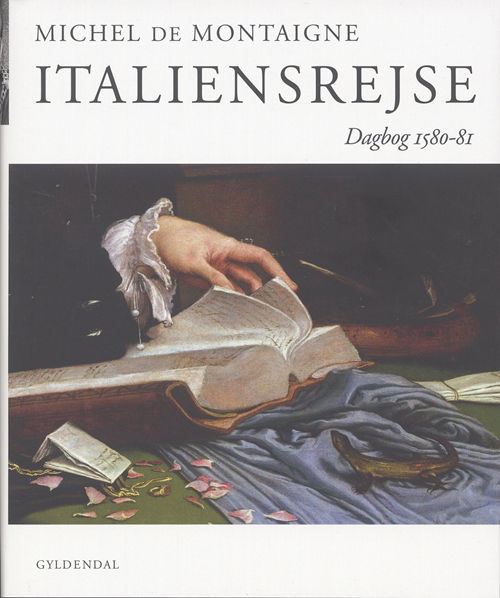 Cover for Michel de Montaigne · Italiensrejse 1580-81 (Bound Book) [1. wydanie] [Indbundet] (2005)