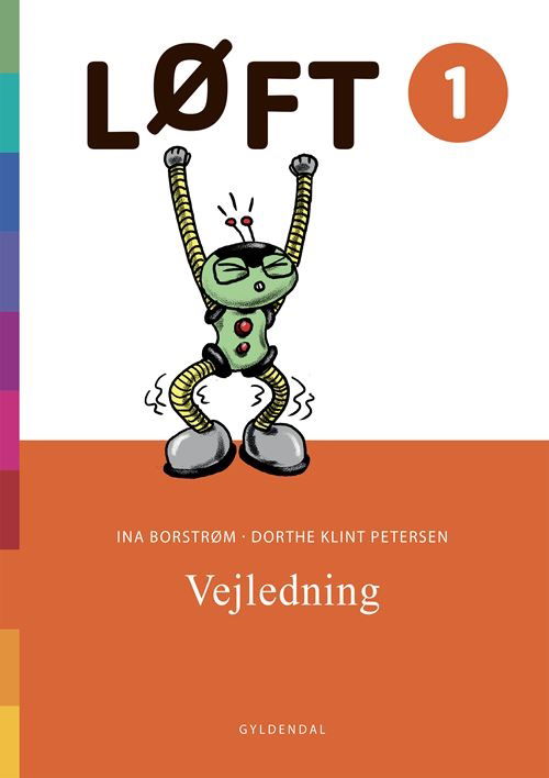 Cover for Ina Borstrøm; Dorthe Klint Petersen · LØFT: LØFT 1. Vejledning (Sewn Spine Book) [1e uitgave] (2024)