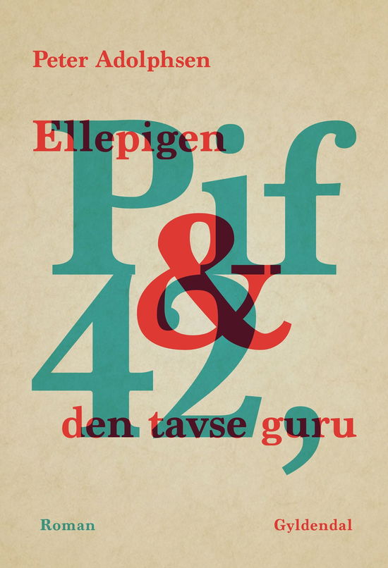 Peter Adolphsen · Ellepigen Pif & 42, den tavse guru (Sewn Spine Book) [1e uitgave] (2024)