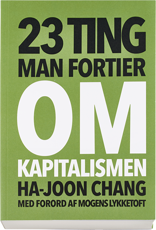 Cover for Ha-Joon Chang · 23 ting man fortier om kapitalismen (Sewn Spine Book) [1e uitgave] (2016)