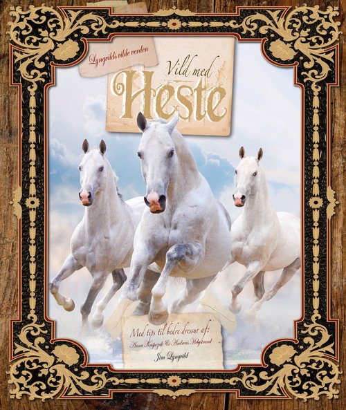 Vild med HESTE - Jim Lyngvild - Books - Carlsen - 9788711390436 - October 11, 2012