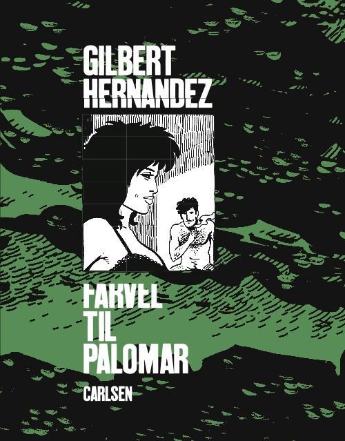 Farvel til Palomar - Hernandez Gilbert Hernandez - Libros - Carlsen - 9788711431436 - 6 de marzo de 2009