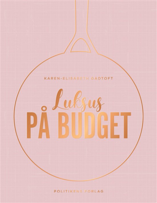 Cover for Karen-Elisabeth Gadtoft · Luksus på budget (Bound Book) [1th edição] (2023)