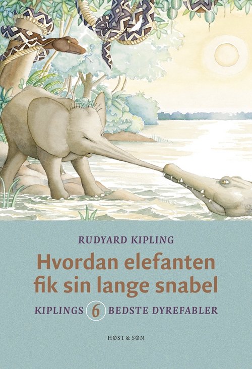 Cover for Rudyard Kipling · Hvordan elefanten fik sin lange snabel (Indbundet Bog) [1. udgave] [Indbundet] (2012)