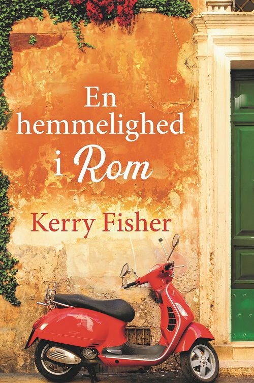 Kerry Fisher · Kvinderne i Villa Alba bind 2: En hemmelighed i Rom (Sewn Spine Book) [1. wydanie] (2024)