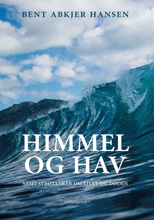 Bent Abkjer Hansen · Himmel og hav (Hæftet bog) [1. udgave] (2020)