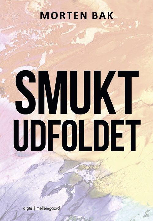 Cover for Morten Bak · Smukt udfoldet (Sewn Spine Book) [1e uitgave] (2020)