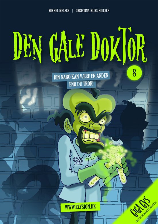 Cover for Mikkel Messer / Christina Muhs Nielsen · Giga Gys 8: Den Gale doktor (Sewn Spine Book) [1.º edición] (2010)