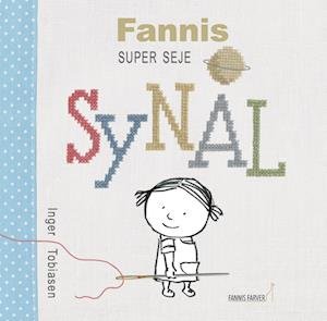 Cover for Inger Tobiasen · Fannis super seje synål (Innbunden bok) [1. utgave] (2023)