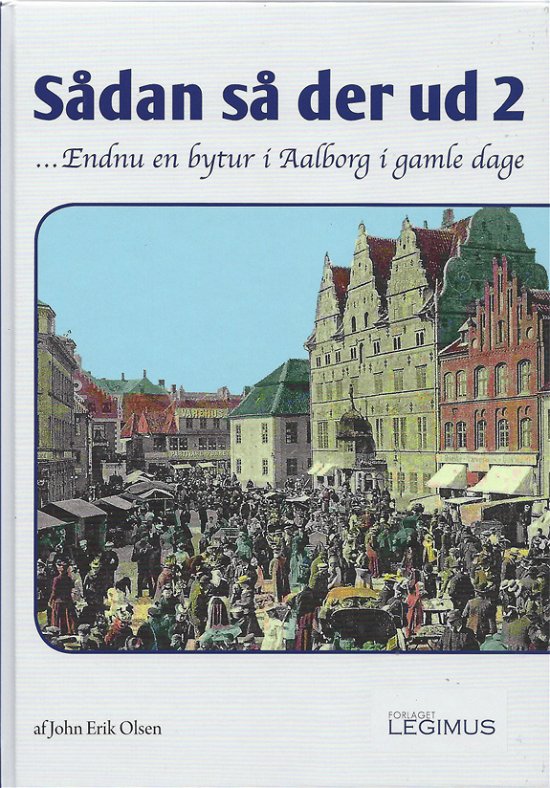 Cover for John Erik Olsen · Sådan så der ud 2 (Hardcover Book) [1º edição] (2012)