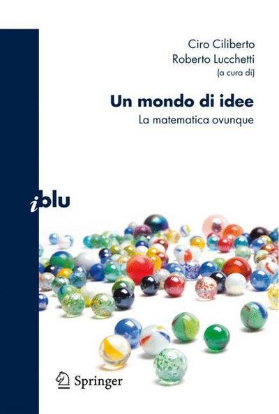 Ciro Ciliberto · Un mondo di idee (Book) (2010)