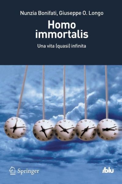 Cover for Nunzia Bonifati · Homo Immortalis: Una Vita (Quasi) Infinita - I Blu (Taschenbuch) [2012 edition] (2012)